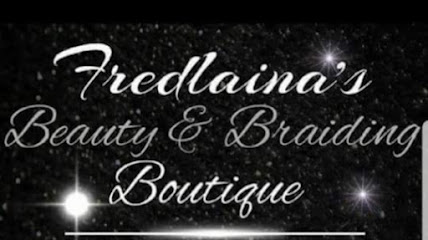 Fredlaina’s Beauty & Braiding Boutique, LLC